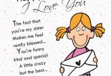 Funny Birthday Card Messages for Sister Happy Birthday Sis I Love You Pictures Photos and