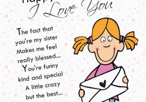 Funny Birthday Card Messages for Sister Happy Birthday Sis I Love You Pictures Photos and
