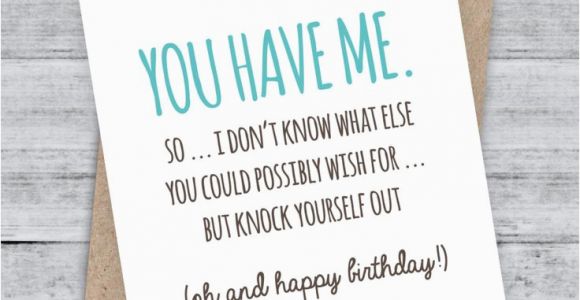Funny Birthday Card Sayings for Boyfriend Birthday Card Funny Boyfriend Card Funny Girlfriend