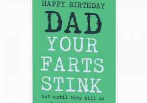 Funny Birthday Card Sayings for Dad Funny Happy Birthday Card for Dad Daddy Your Farts Stink