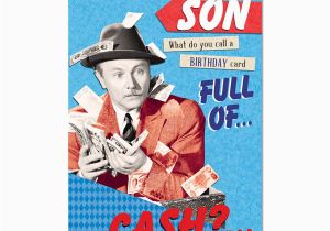 Funny Birthday Cards for A son son What Do You Call A Birthday Card Full Of Cash Humorous