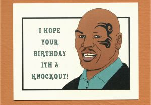 Funny Birthday Cards for Adults Mike Tyson Birthday Funny Birthday Card Birthday Card