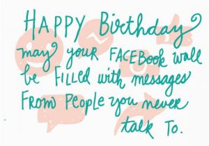 Funny Birthday Cards for Facebook Wall Happy Birthday May Your Facebook Wall Be Filled with