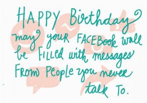 Funny Birthday Cards for Facebook Wall Happy Birthday May Your Facebook Wall Be Filled with