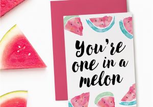 Funny Birthday Cards for Friends Printable Printable Birthday Card One In A Melon Funny Birthday