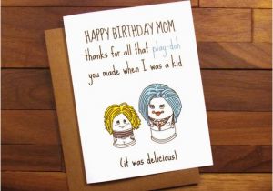 Funny Birthday Cards for Mom From son Funny Birthday Card for Mother Funny Play Doh Card Funny