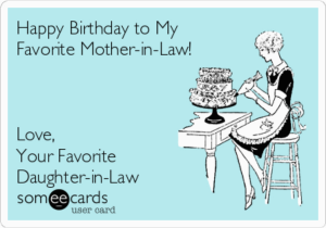 Funny Birthday Cards for Mother In Law Happy Birthday to My Favorite Mother In Law Love Your