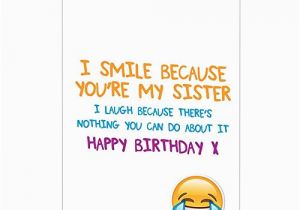 Funny Birthday Cards for Sisters Funny Sister Birthday Card Amazon Co Uk