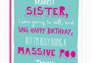 Funny Birthday Cards for Sisters Sister Massive Poo Funny Birthday Card Brainboxcandy Com