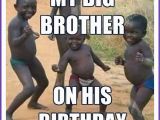 Funny Birthday Meme for Brother Funny Birthday Memes for Dad Mom Brother or Sister