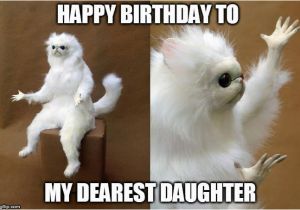 Funny Birthday Meme for Daughter Happy Birthday Funny Memes for Friends Brother Daughter