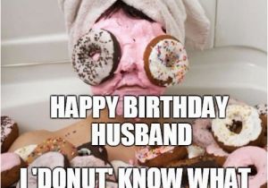 Funny Birthday Meme for Husband Happy Birthday Husband Memes Wishesgreeting