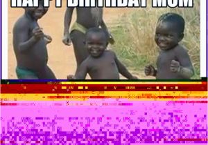 Funny Birthday Meme for Mom Funny Birthday Memes for Dad Mom Brother or Sister