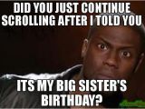 Funny Birthday Meme for Sister Happy Birthday Sister Meme and Funny Pictures