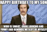 Funny Birthday Meme for son Ron Burgundy Meme Imgflip