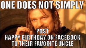 Funny Birthday Meme for Uncle 19 Hilarious Uncle Birthday Meme that Make You Laugh