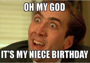 Funny Birthday Meme for Uncle Funny Happy Birthday Niece Memes Images 2happybirthday