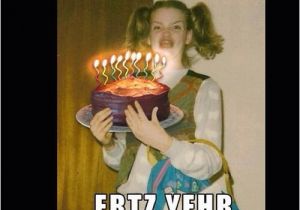 Funny Birthday Memes for Girl Ermahgerd Ertz Yehr Buhrhder Funny Birthday Meme