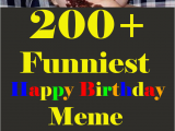 Funny Black Happy Birthday Meme 200 Funniest Birthday Memes for You top Collections
