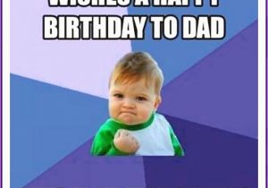 Funny Dad Birthday Meme Funny Birthday Memes for Dad Mom Brother or Sister