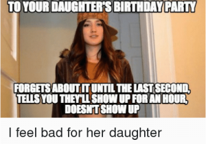 Funny Daughter Birthday Meme Search Daughter Birthday Memes On Me Me