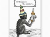 Funny Drunk Birthday Cards Birthdays are Like Monkeys Card Drinking Alcohol