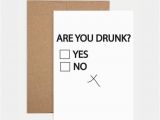 Funny Drunk Birthday Cards Funny Birthday Card are You Drunk