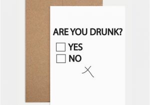 Funny Drunk Birthday Cards Funny Birthday Card are You Drunk