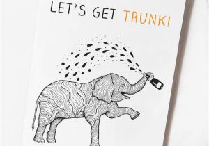 Funny Drunk Birthday Cards Funny Drunk Elephant Birthday Card 39 Let 39 S Get