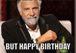 Funny Gay Birthday Memes 17 Best Ideas About Birthday Meme Generator On Pinterest