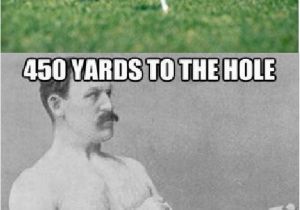 Funny Golf Birthday Meme Funny Golf Memes and Pictures 2017