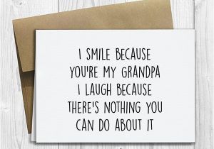 Funny Grandpa Birthday Cards Printed I Smile because You 39 Re My Grandpa 5×7 Greeting