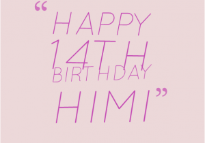 Funny Happy 14th Birthday Quotes 14th Birthday Quotes for Boys Quotesgram