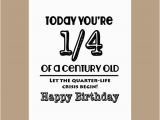 Funny Happy 25th Birthday Quotes 25 Geburtstagskarte 1 4 Jahrhundert Alte Karte
