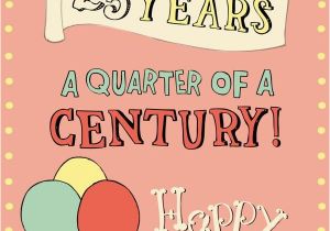 Funny Happy 25th Birthday Quotes Happy 25th Birthday Cards 12 Cards Pinterest 25th