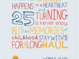 Funny Happy 25th Birthday Quotes Turning 25 is Never Easy Just Words Of Wisdom My 25th