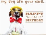 Funny Happy Belated Birthday Quotes Funny Belated Birthday Wishes Happy Birthday Quotes and