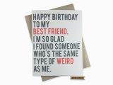 Funny Happy Birthday Cards for Best Friend Funny Best Friend Birthday Card Friend 39 S Birthday Weird