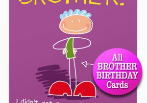 Funny Happy Birthday Cards for Brother Card for Brother Birthday Cards for Brothers
