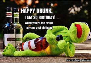 Funny Happy Birthday Drinking Quotes Happy 21st Birthday Meme Funny Pictures and Images with