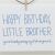 Funny Happy Birthday Little Brother Quotes Cute Little Brother Quotes Quotesgram