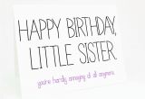 Funny Happy Birthday Little Sister Quotes Funny Sister Birthday Quotes and Sayings Quotesgram