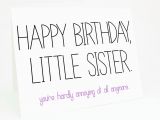 Funny Happy Birthday Little Sister Quotes Funny Sister Birthday Quotes and Sayings Quotesgram