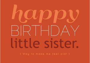 Funny Happy Birthday Little Sister Quotes Happy Birthday Little Sister Quotes Quotesgram