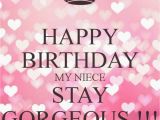 Funny Happy Birthday Quotes for Niece Happy Birthday My Neice Stay Gorgeous Happy