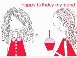 Funny Happy Birthday Quotes to My Best Friend Happy Birthday Friends Quotes Pictures