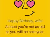 Funny Happy Birthday Quotes to Wife the Funniest Wishes to Make Your Wife Smile On Her Birthday