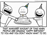 Funny Happy Birthday Quotes Tumblr the Most Awkward Time Of the Year Comic Strip Twistedsifter Funny Happy Birthday Quotes Tumblr the Most Awkward Time Of the Year Comic Strip Twistedsifter