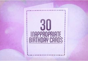 Funny Inappropriate Birthday Cards 30 Inappropriate Birthday Cards Complex