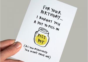 Funny Inappropriate Birthday Cards Funny Birthday Card Funny Greeting Card Sarcastic Birthday